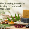 5 Life-Changing Benefits of Switching to Nishkalmasha Handmade Herbal Soap